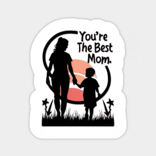 You're the Best Mom Sticker